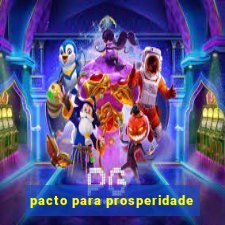 pacto para prosperidade